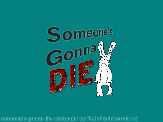 [1999] Someone's Gonna DIE